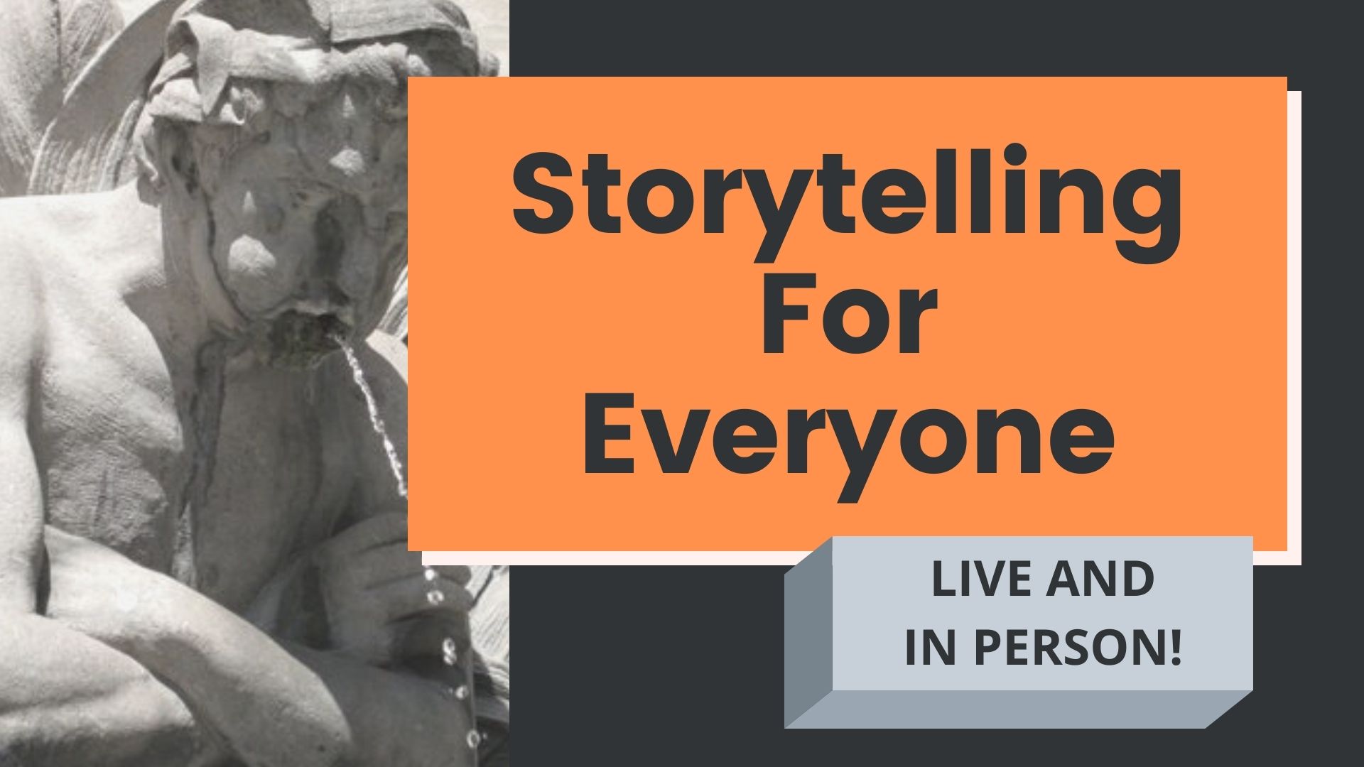 Storytelling For Everyone: Four Week Course in Personal Narrative (Mondays in April)